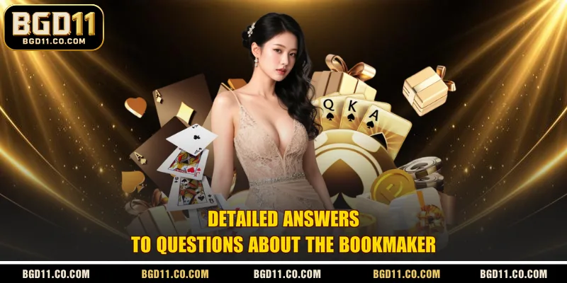 Detailed Answers to Questions About the Bookmaker