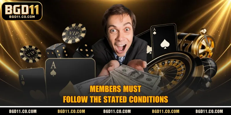 Members must follow the stated conditions