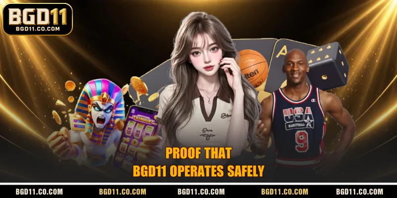 Proof that BGD11 operates safely