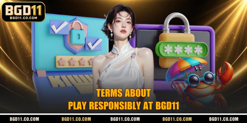 Terms about play responsibly at BGD11